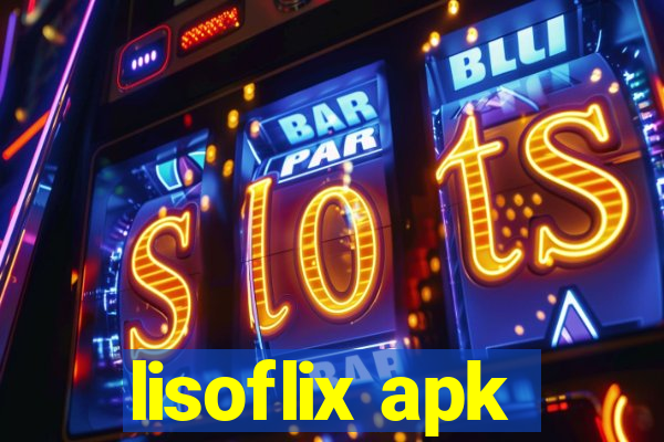 lisoflix apk